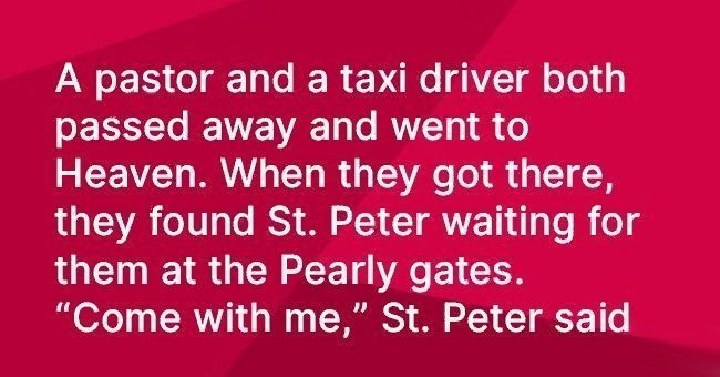 Daily Joke: Pastor and Taxi Driver Both Pass Away and End up at the Pearly Gates