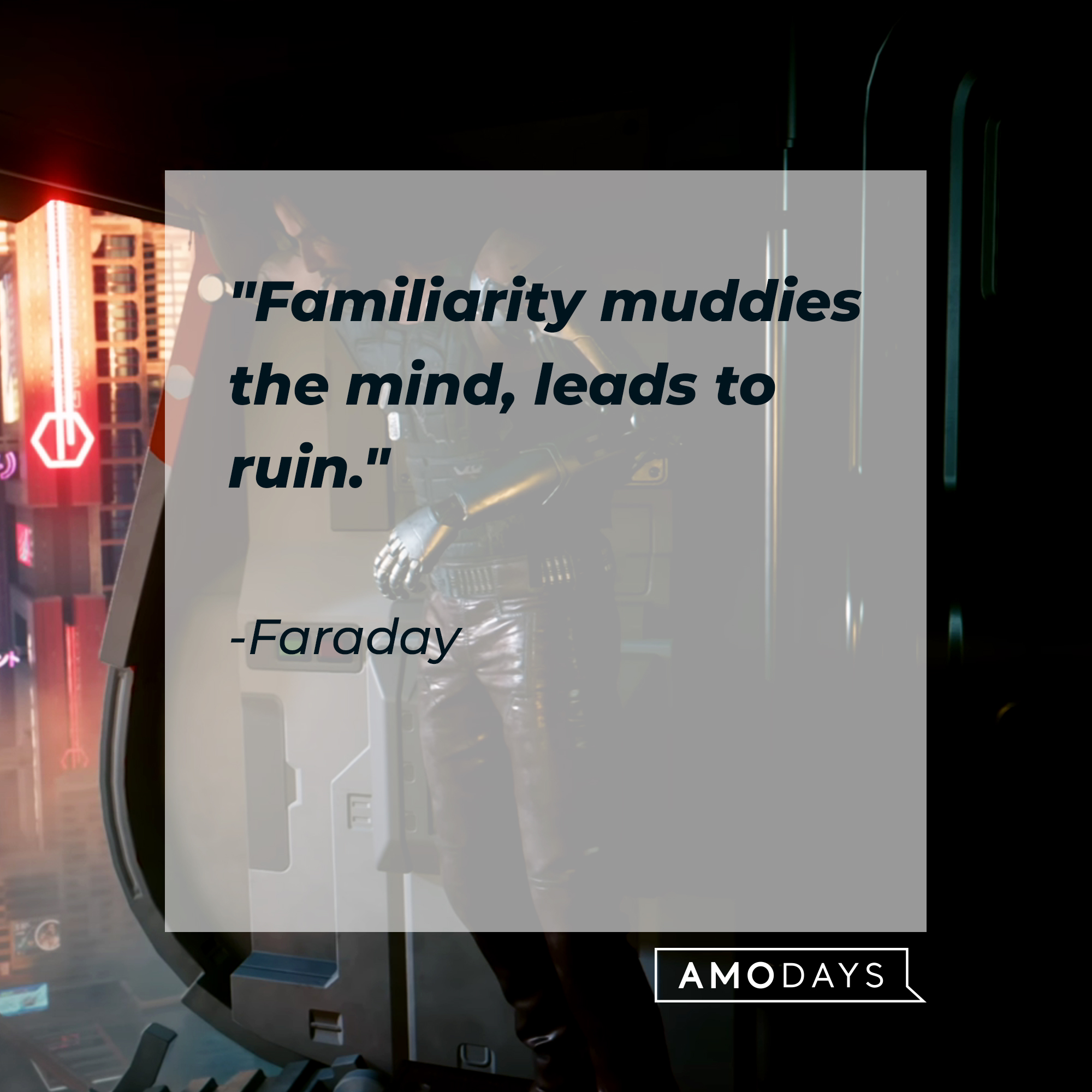 Faraday’s quote: "Familiarity muddies the mind, leads to ruin." | Source: Youtube.com/CyberpunkGame