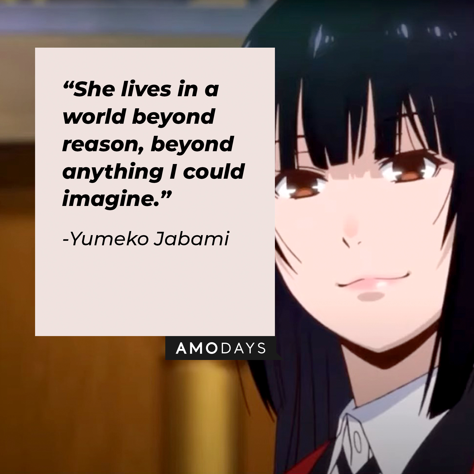 A picture of Yumeko Jabami with her quote: “She lives in a world beyond reason, beyond anything I could imagine.” | Source: youtube.com/netflixanime