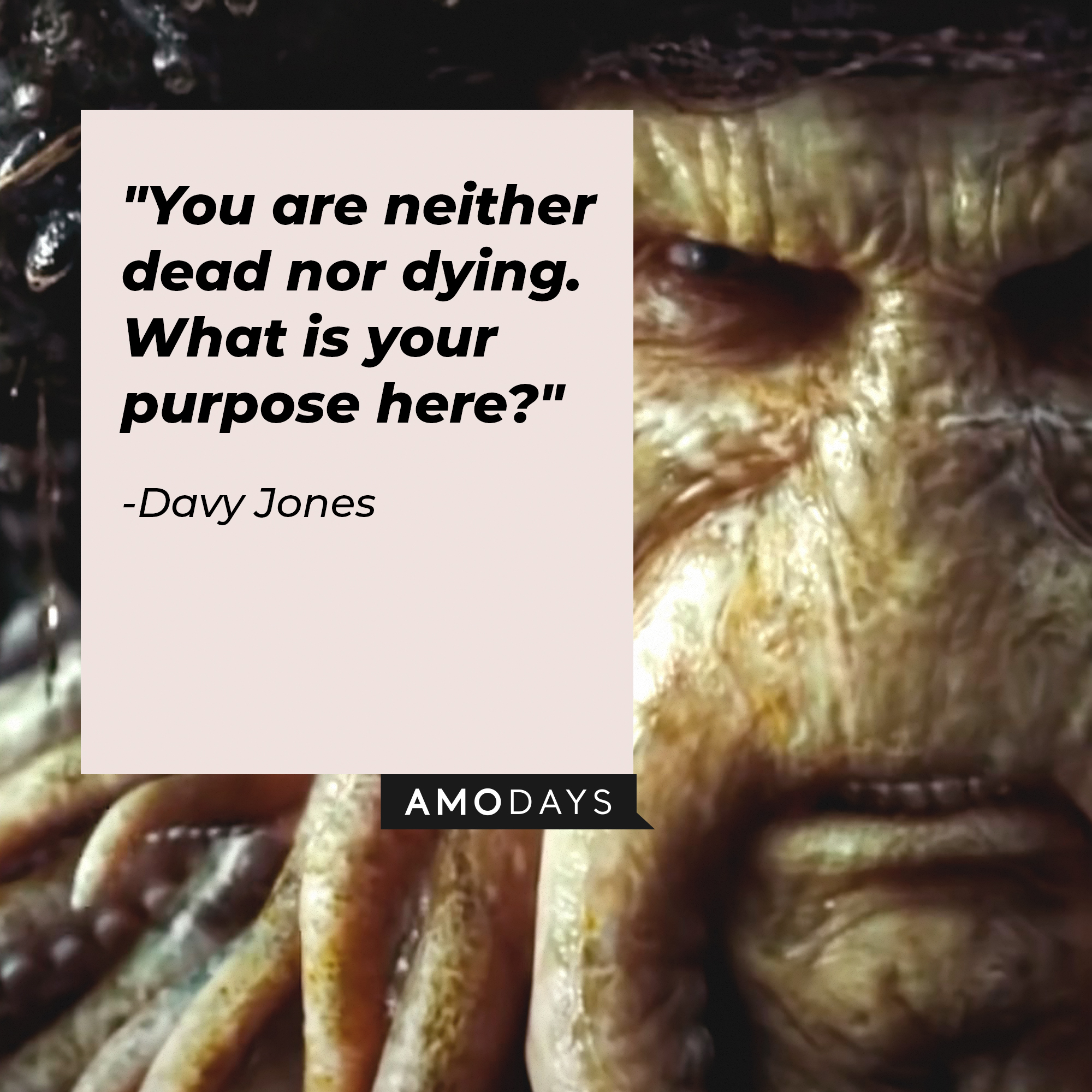 Davy Jones's quotes: "You are neither dead nor dying. What is your purpose here?" | Image: AmoDays