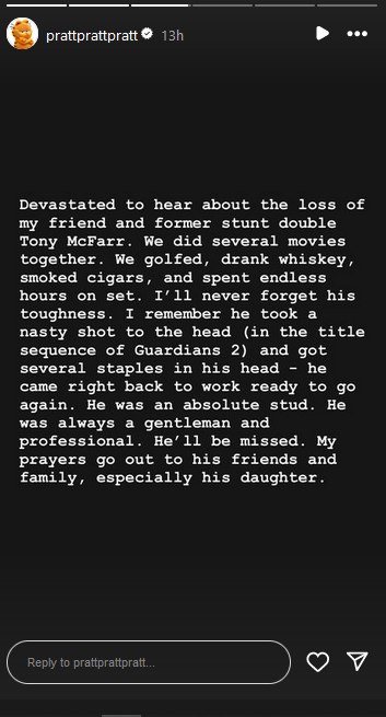 Chris Pratt's tribute to Tony McFarr via his instagram stories, on March 15, 2024 | Source: Instagram/prattprattpratt