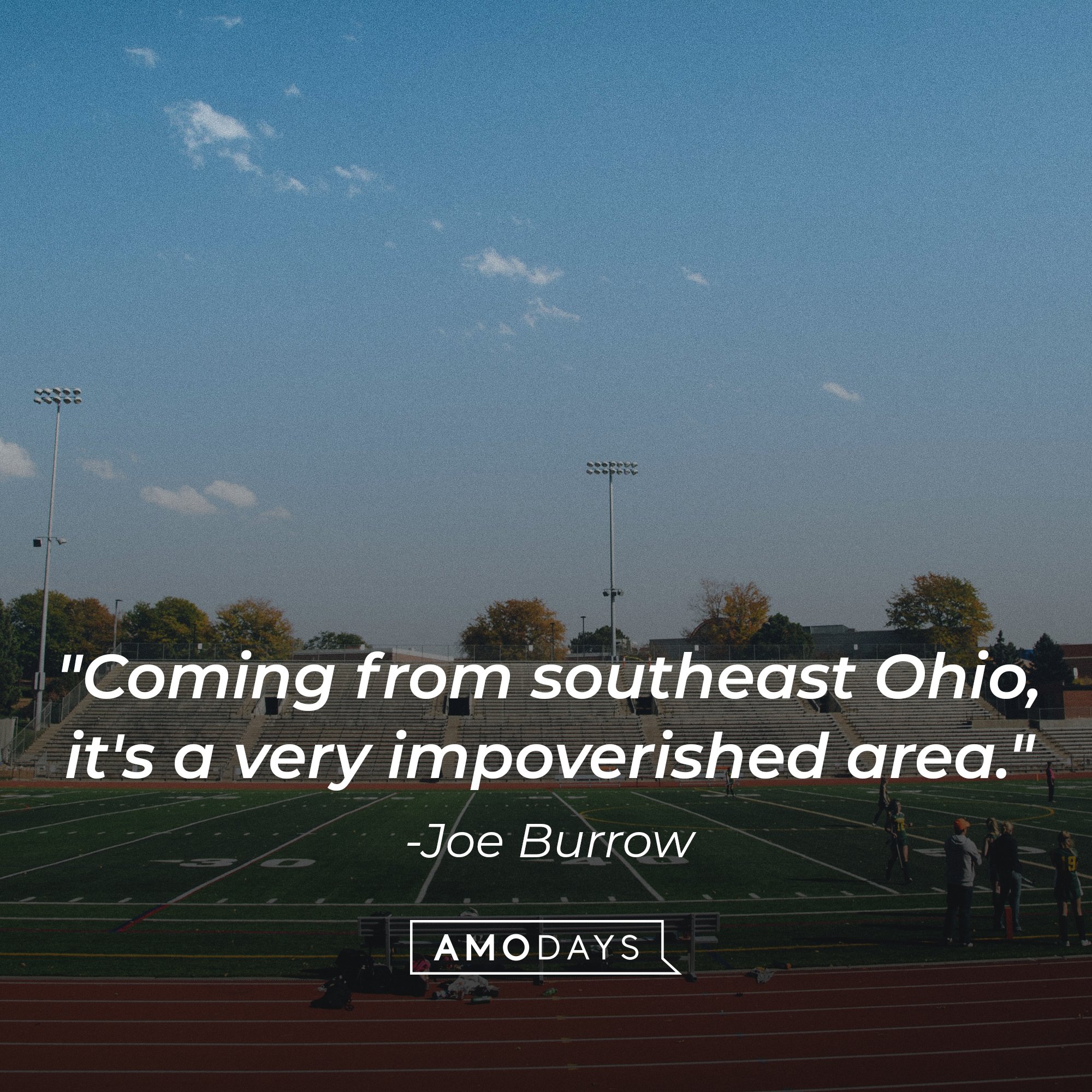  Joe Burrow's quote: "Coming from southeast Ohio, it's a very impoverished area.” | Image: AmoDays