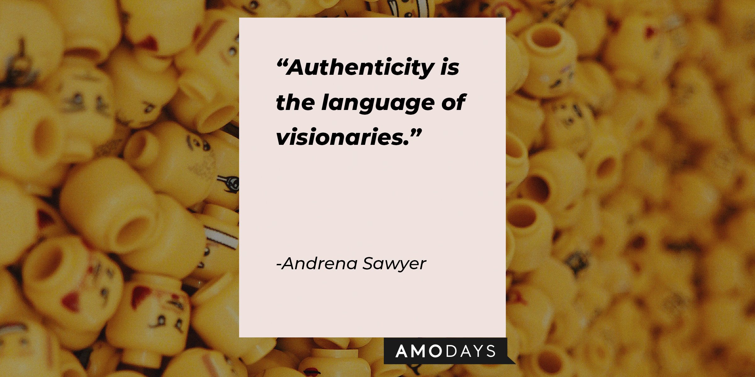 Unsplash | Lego heads with the quote, "Authenticity is the language of visionaries" by Adrena Sawyer