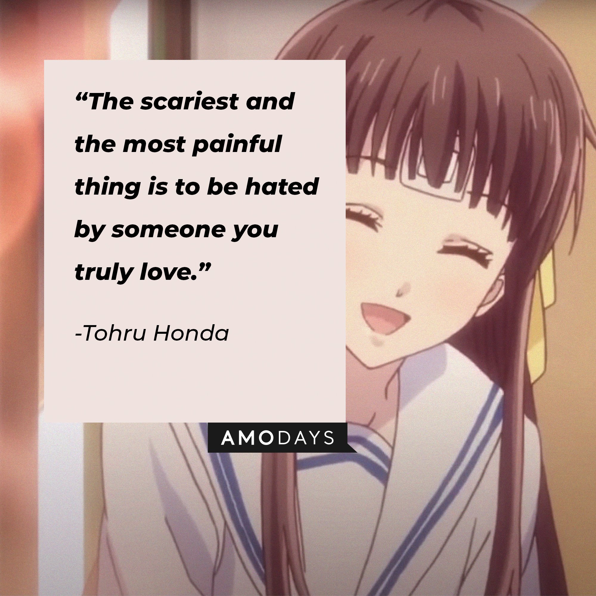 Tohru Honda’s quote: “The scariest and the most painful thing is to be hated by someone you truly love.” | Image: AmoDays