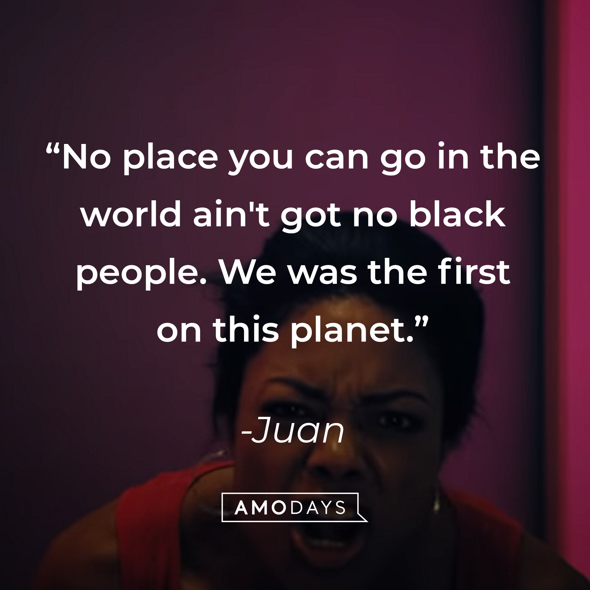 An image of Paula with Juan’s quote: .No place you can go in the world ain't got no black people. We was the first on this planet.” | Source: youtube.com/A24