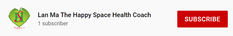 The name of Lan Ma’s YouTube channel along with the subscribe button. │Source: youtube.com/ Lan Ma The Happy Space Health Coach
