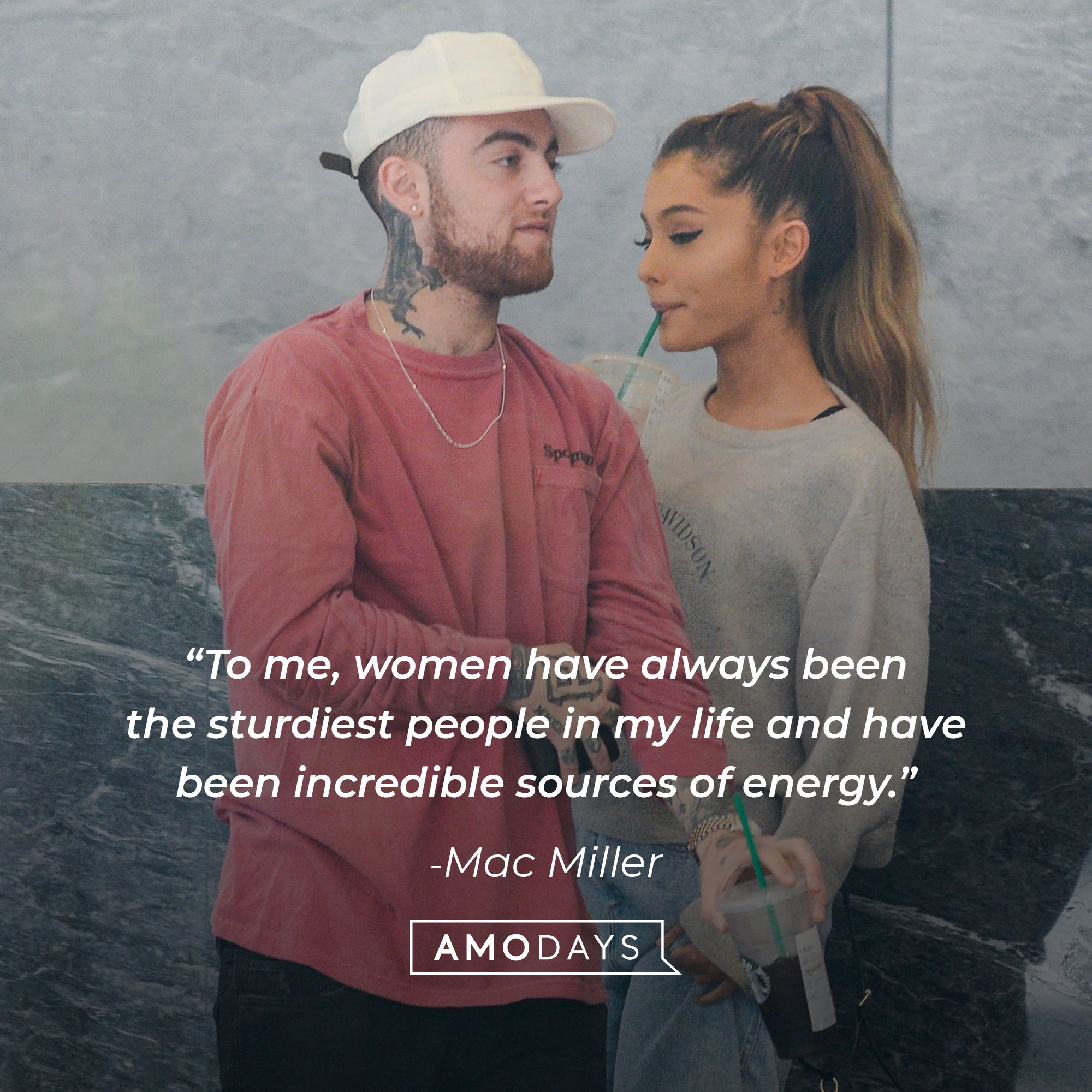  Mac Miller‘s quote: “To me, women have always been the sturdiest people in my life and have been incredible sources of energy.” │Image: AmoDays