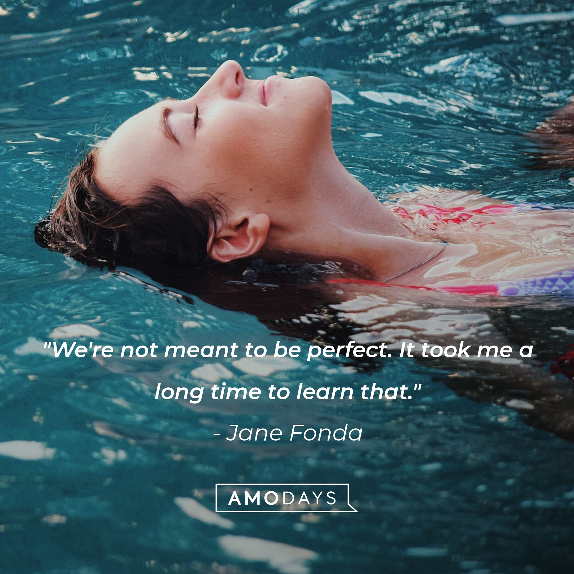 Jane Fonda’s quote: "We're not meant to be perfect. It took me a long time to learn that." | Image: AmoDays 