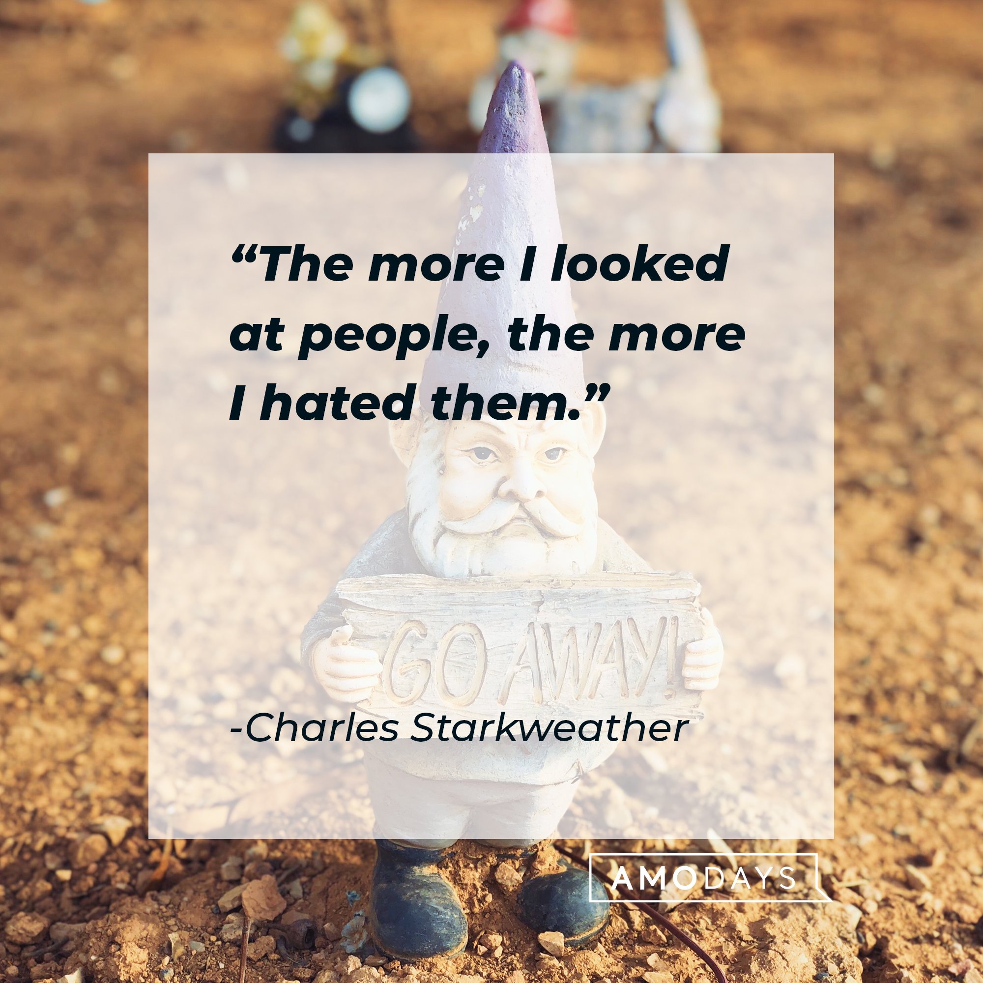 Charles Starkweather’s quote: "The more I looked at people, the more I hated them." | Image: AmoDays 