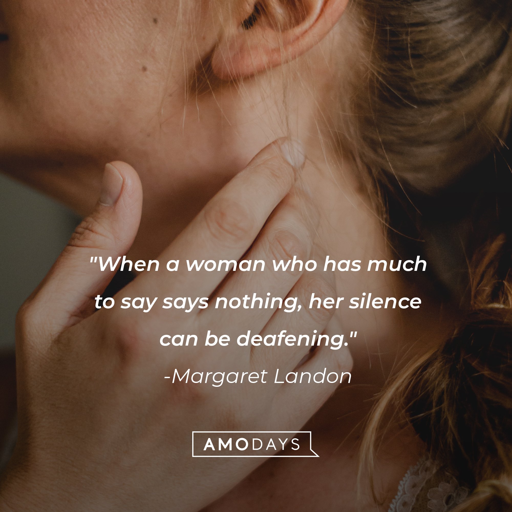 Margaret Landon’s quote:  When a woman who has much to say says nothing, her silence can be deafening." | Image: AmoDays 