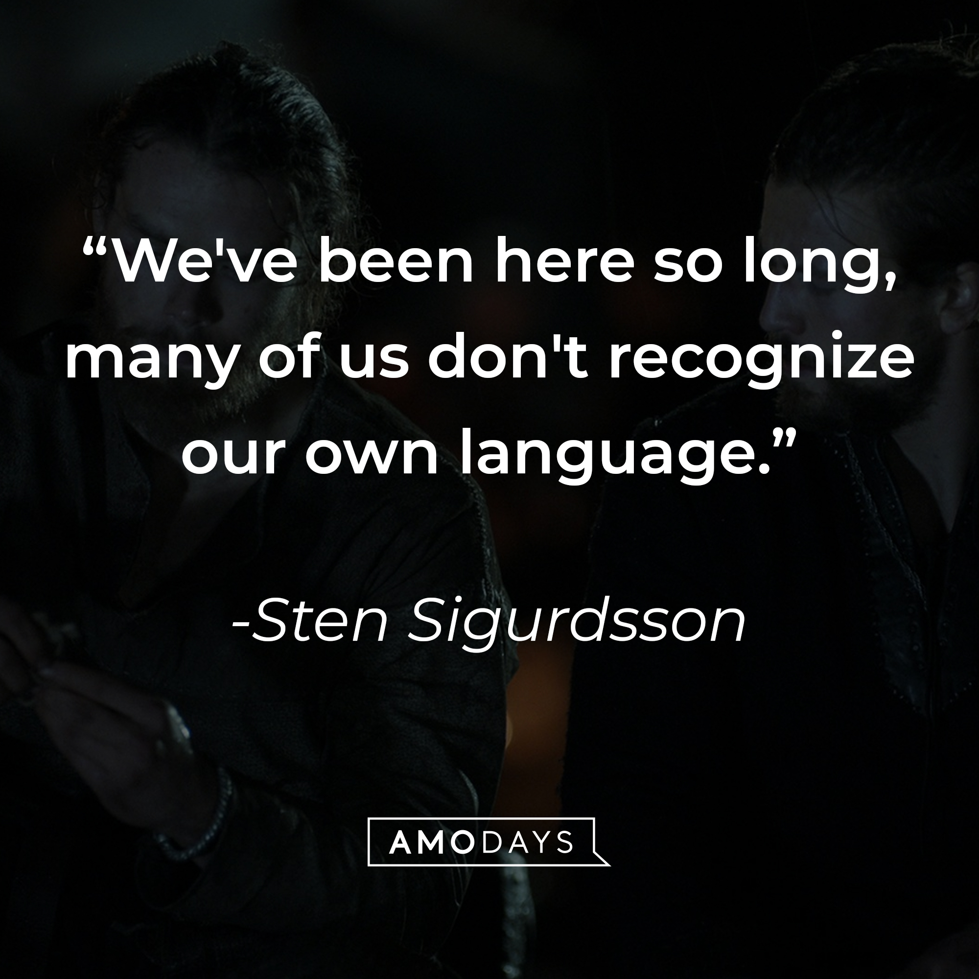 Sten Sigurdsson's quote: "We've been here so long many of us don't recognize our own language."┃Source: facebook.com/netflixvalhalla