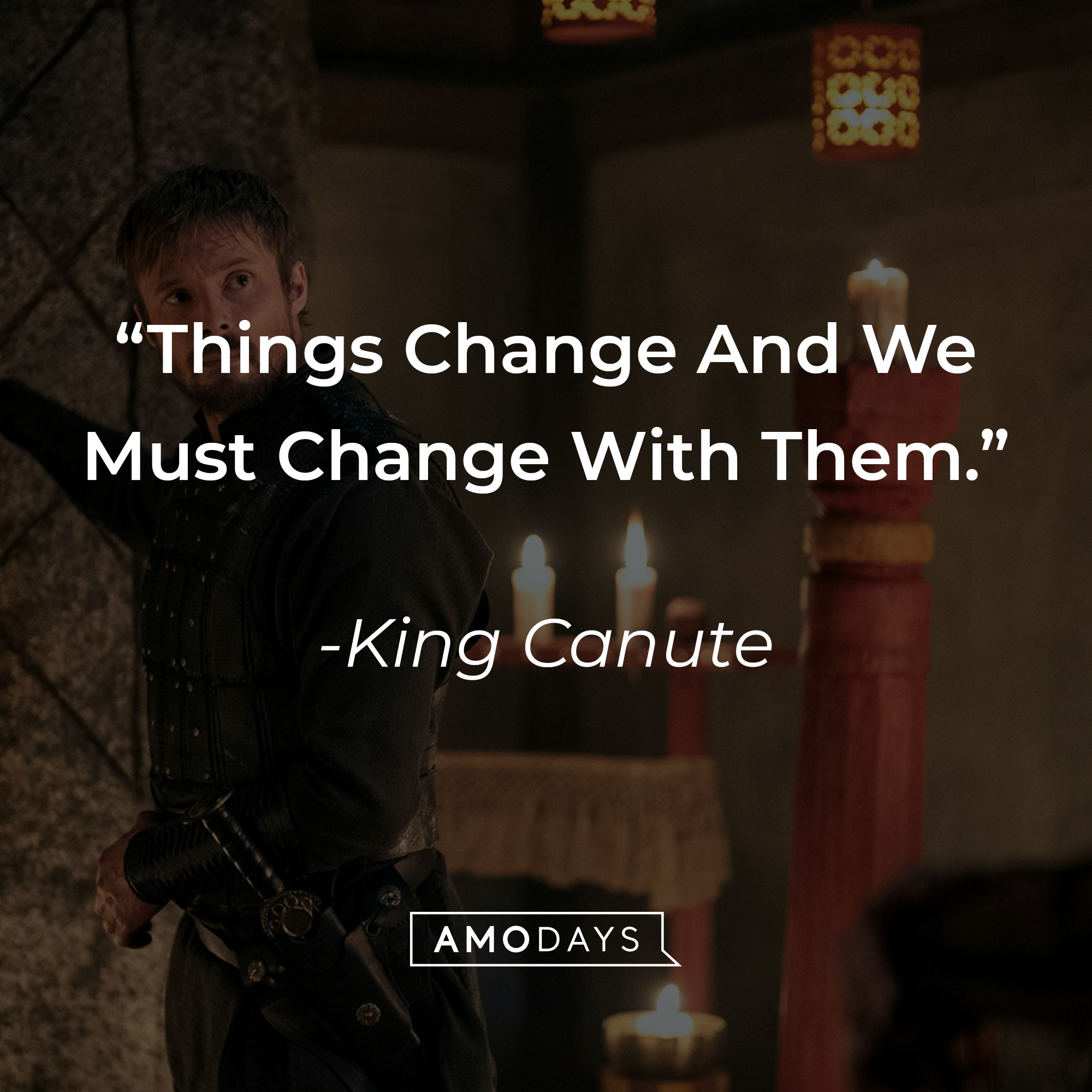 King Canute's quote: "Things Change And We Must Change With Them."┃Source: facebook.com/netflixvalhalla