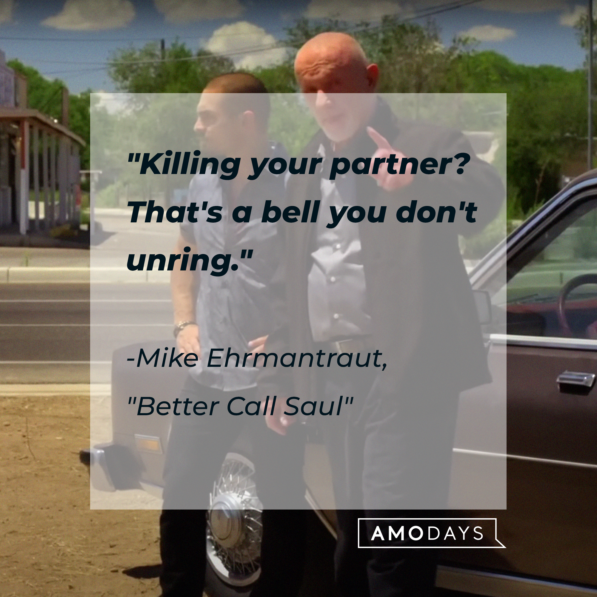 Mike Ehrmantraut with his quote, "Killing your partner? That's a bell you don't unring." | Source: youtube.com/breakingbad