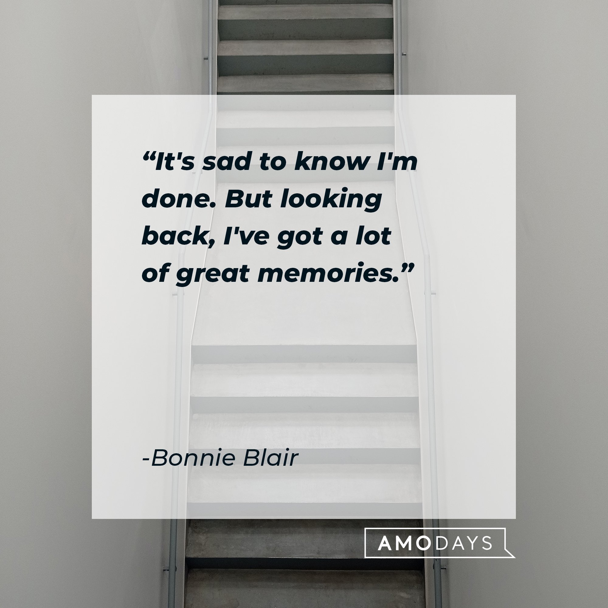 Bonnie Blair’s quote: "It's sad to know I'm done. But looking back, I've got a lot of great memories."  | Image: AmoDays