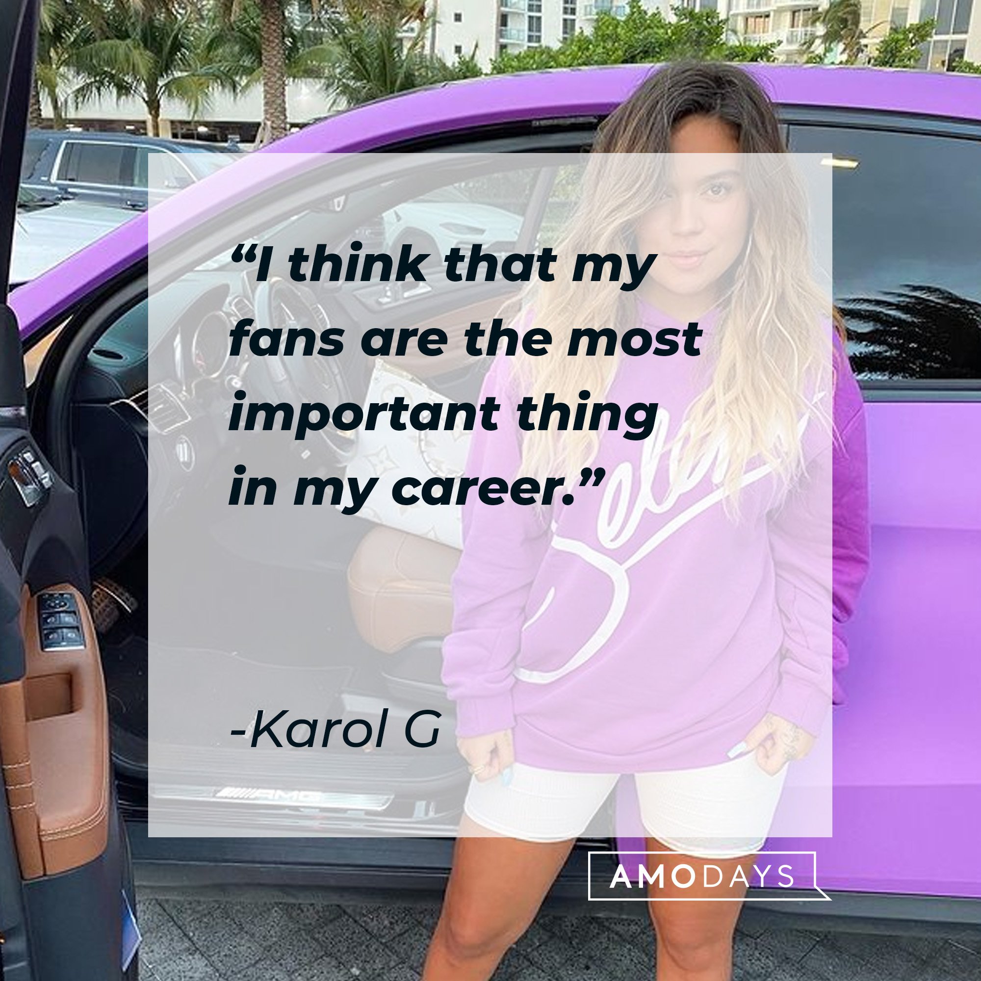 Karol G’s quote: “I think that my fans are the most important thing in my career.” | Image: AmoDays