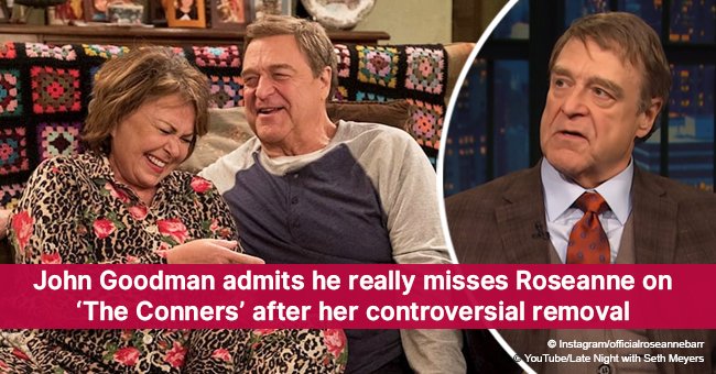 John Goodman admits he really misses Roseanne on ‘The Conners’ after her controversial removal