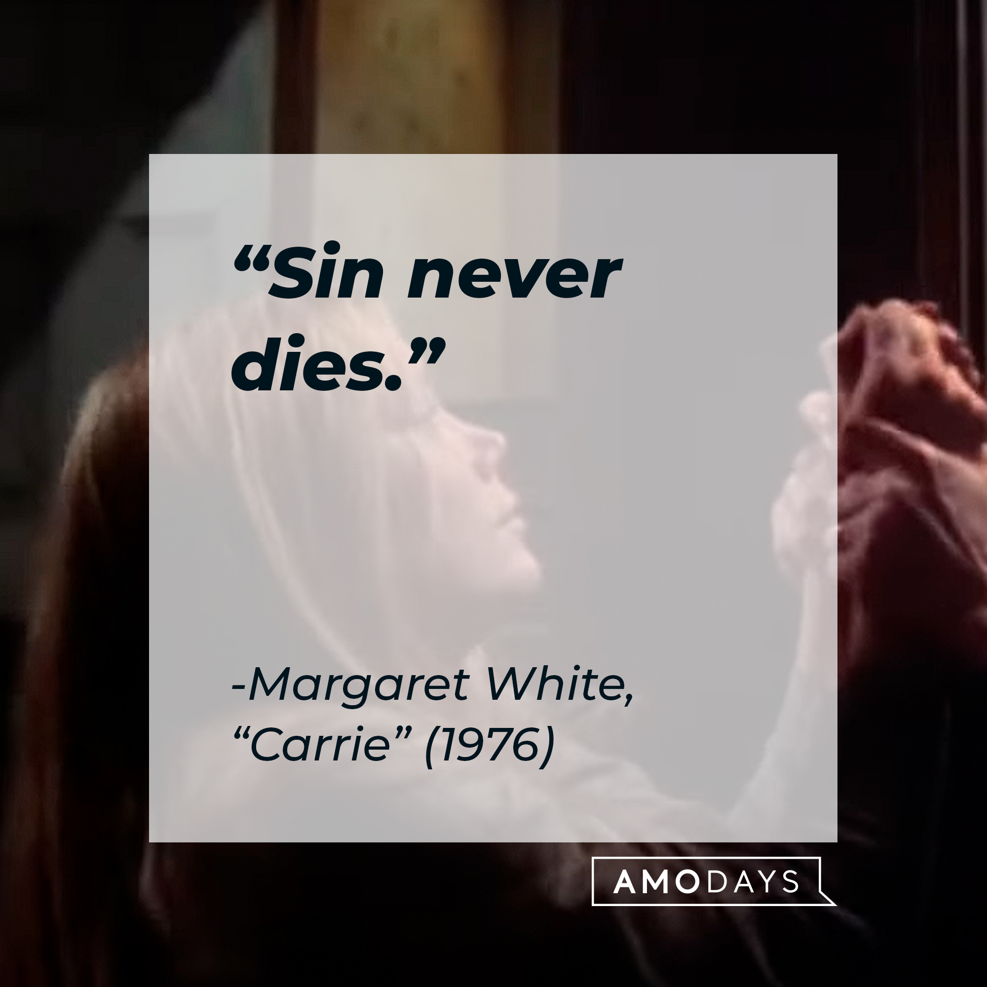 Margaret White's quote: "Sin never dies." | Source: youtube.com/MGMStudios