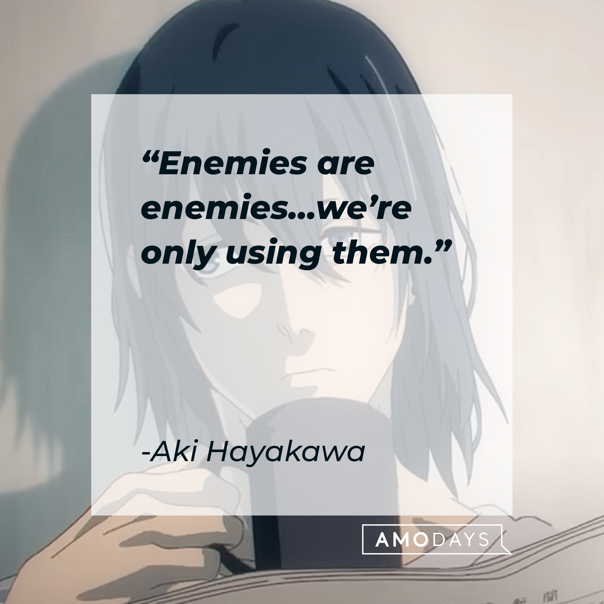 An image of Aki Hayakawa with his quote: "Enemies are enemies…we’re only using them.” | Source: youtube.com/CrunchyrollCollection
