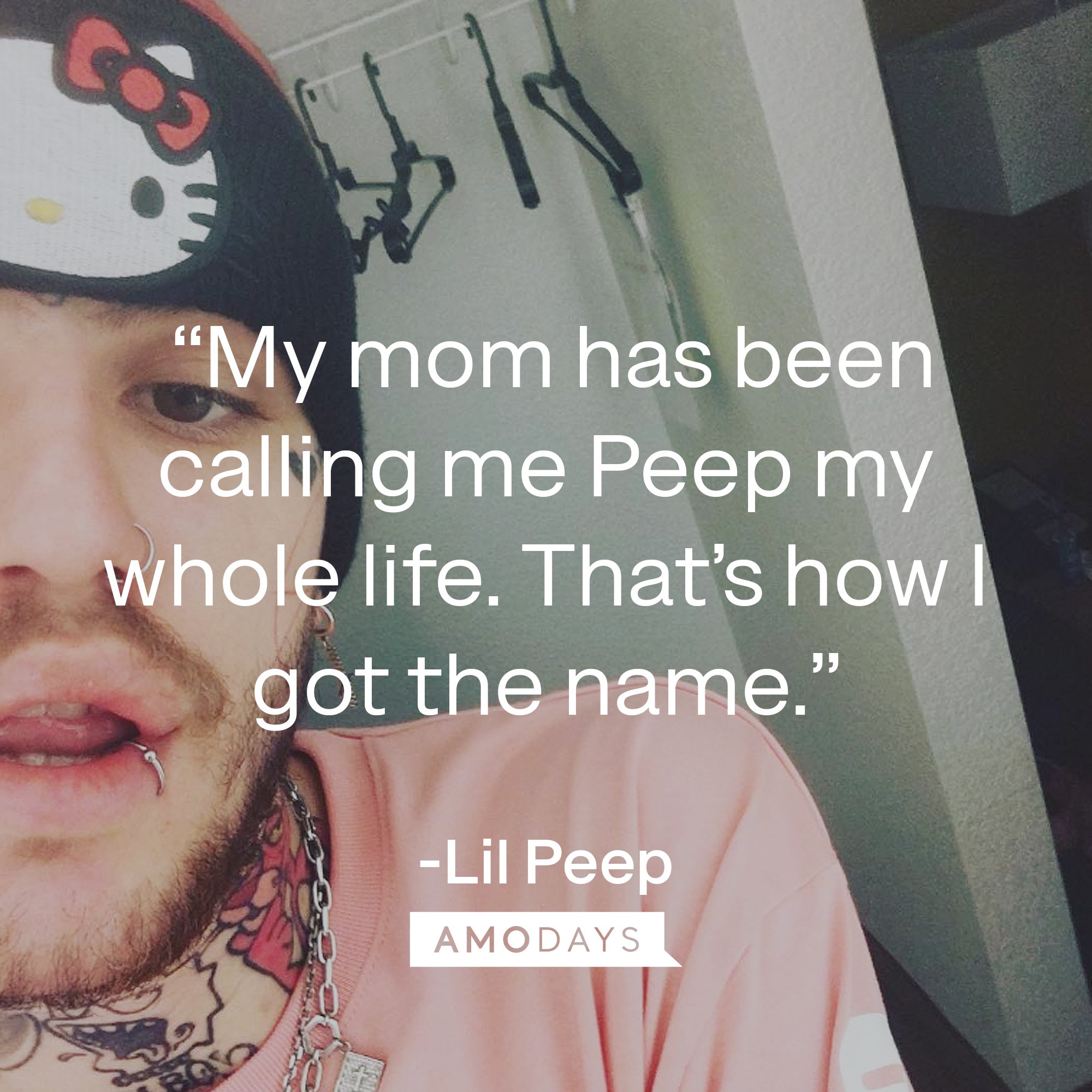 Lil Peep's quote: “My mom has been calling me Peep my whole life. That’s how I got the name.” | Image: AmoDays